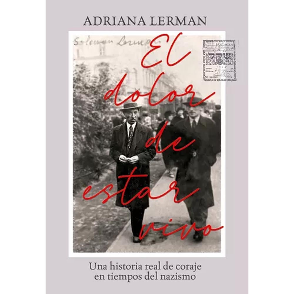 EL DOLOR DE ESTAR VIVO | ADRIANA LERMAN
