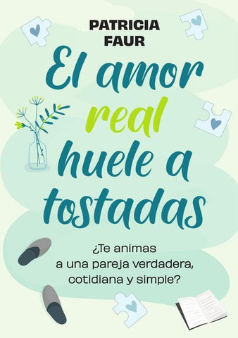 El amor real huele a tostadas | Patricia Faur