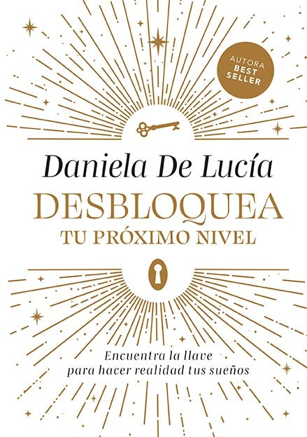 DESBLOQUEA TU PRÓXIMO NIVEL.. | Daniela De Lucía