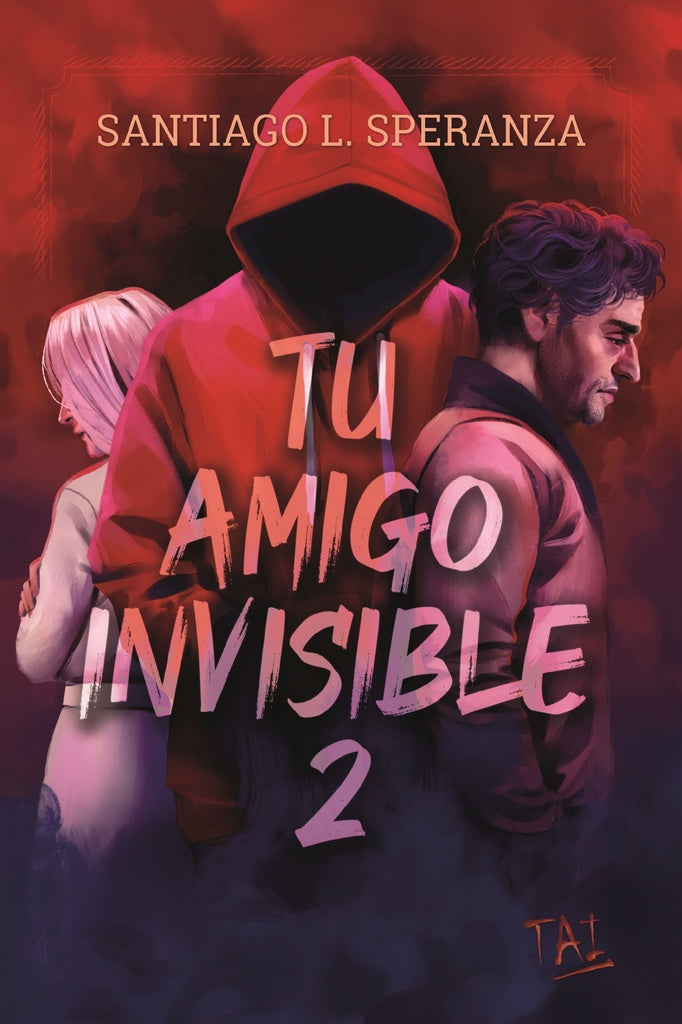 TU AMIGO INVISIBLE 2.. | Santiago L. Speranza