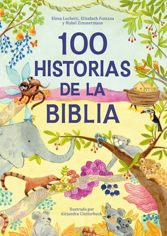 100 HISTORIAS DE LA BIBLIA.. | Elena Luchetti
