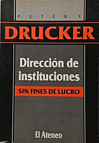 DIRECCION DE INSTITUCIONES SIN FINES DE LUCRO.. | PETER DRUCKER