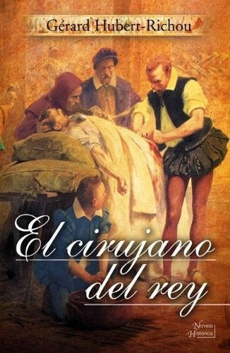 EL CIRUJANO DEL REY.. | Hubert-Richou-Goldstein