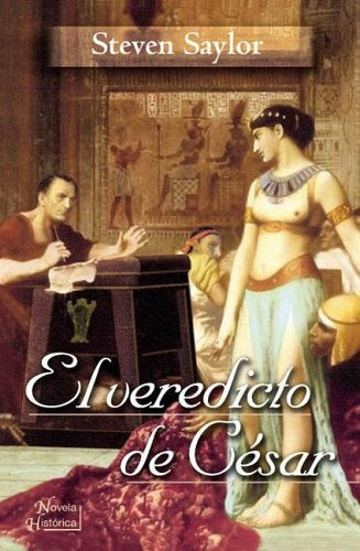 EL VEREDICTO DE CÉSAR | Steven Saylor
