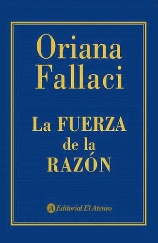 LA FUERZA DE LA RAZON | Oriana Fallaci