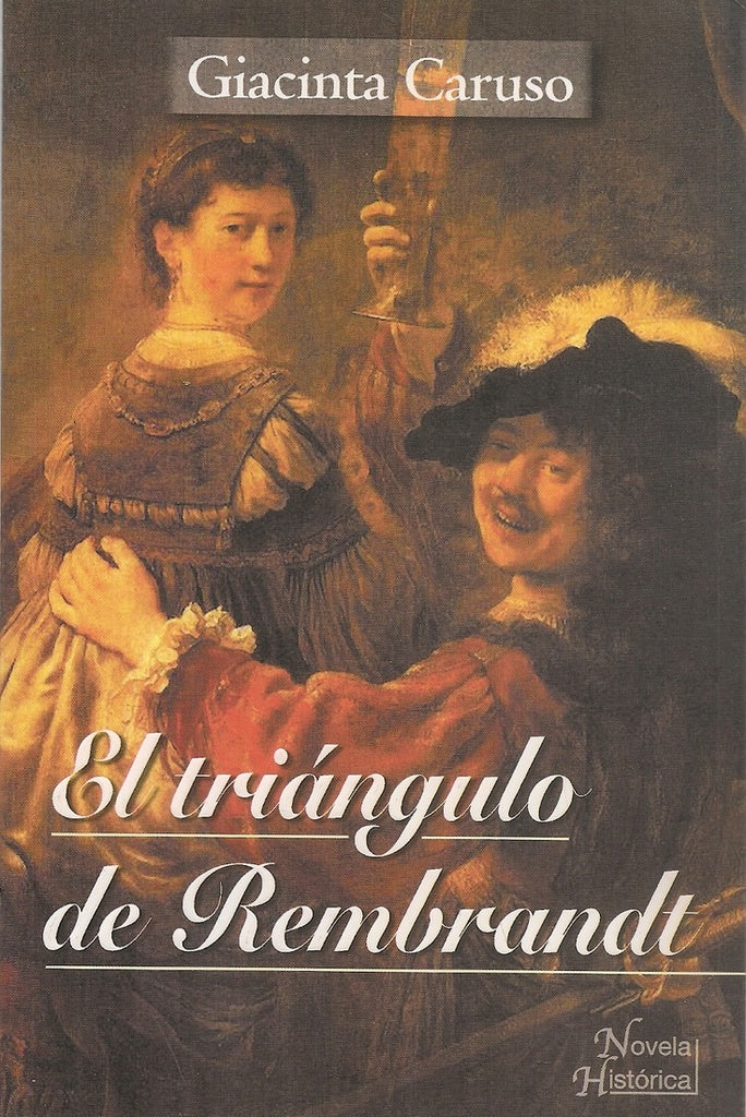EL TRIÁNGULO DE REMBRANDT | Carusso, Vera