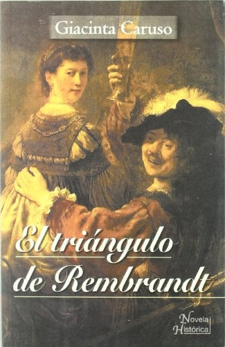 EL TRIÁNGULO DE REMBRANDT | Carusso, Vera