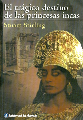 el tragico destino de las princesas incas * | Stuart Stirling