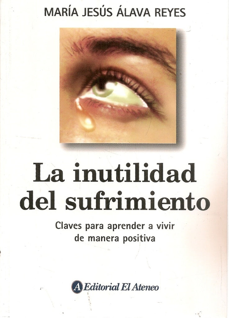 La inutilidad del sufrimiento* | MARIA JESUS ALAVA REYES