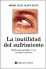 La inutilidad del sufrimiento* | MARIA JESUS ALAVA REYES