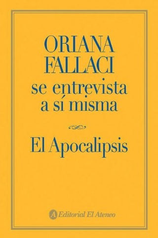 Oriana Fallaci Se entrevista a si misma* | Oriana Fallaci