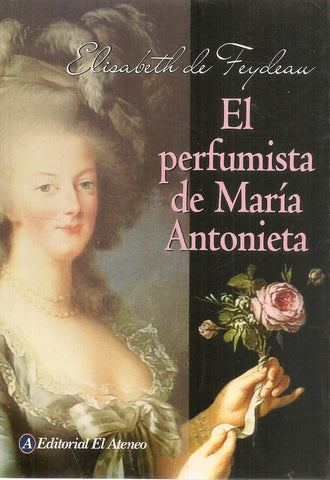 EL PERFUMISTA DE MARIA ANTONIETA.. | Feydeau, Bignozzi