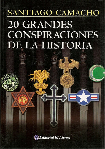 20 GRANDES CONSPIRACIONES DE LA HISTORIA*.. | Santiago Camacho