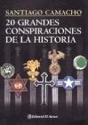 20 GRANDES CONSPIRACIONES DE LA HISTORIA*.. | Santiago Camacho