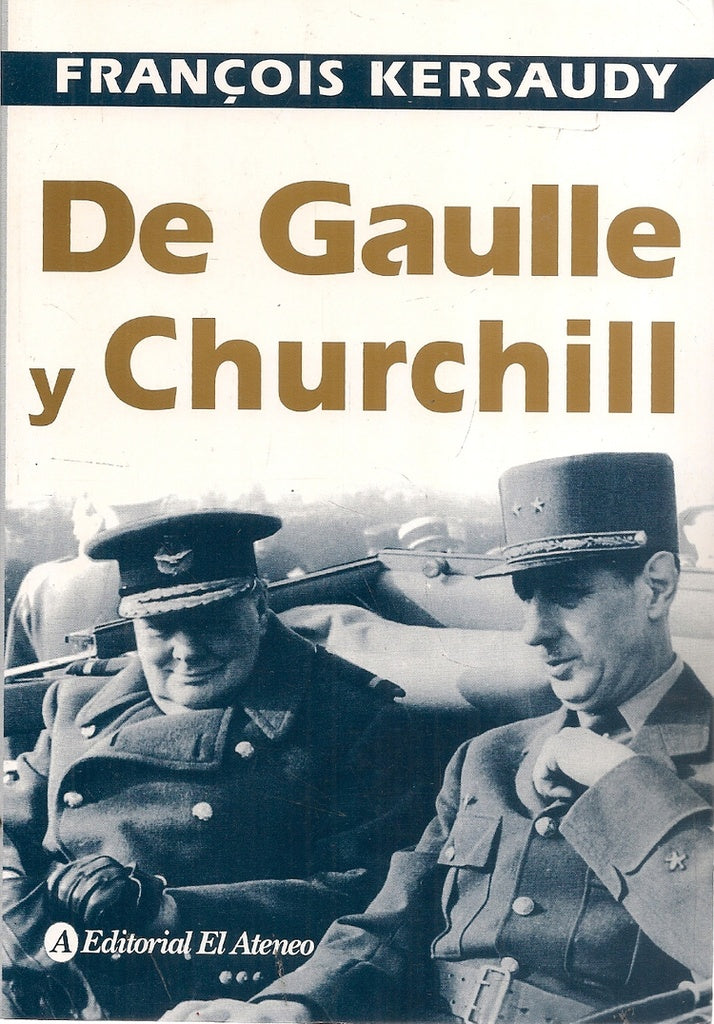 De Gaulle y Churchill* | Kersaudy-Mahler