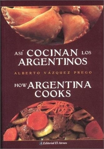 Así cocinan los argentinos | Alberto Vázquez-Prego