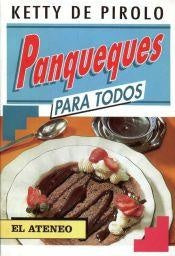 PANQUEQUES PARA TODOS.. | Ketty de Pirolo