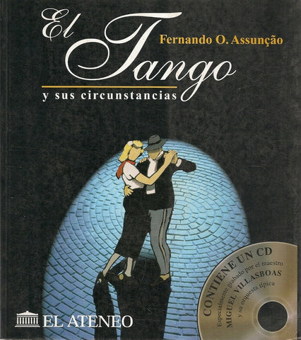 Tango y sus circunstancias, El | Fernando O. Assunçao