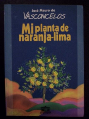 MI PLANTA NARANJA LIMA* | José Mauro de Vasconcelos