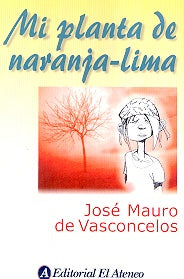 MI PLANTA DE NARANJA-LIMA.. | José Mauro de Vasconcelos