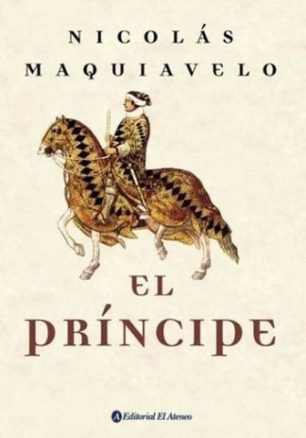 EL PRINCIPE.. | Nicolás Maquiavelo