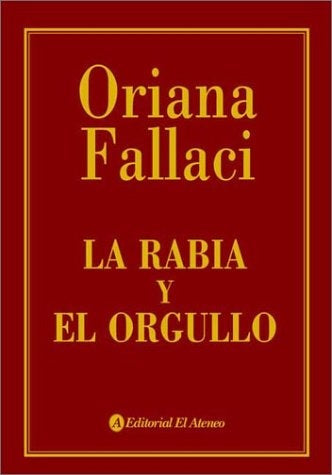 LA RABIA Y EL ORGULLO.. | Oriana Fallaci
