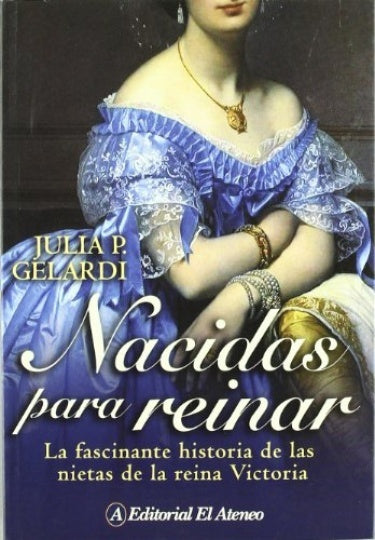 Nacidas para reinar | Gelardi, Pinto