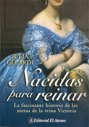 Nacidas para reinar | Gelardi, Pinto