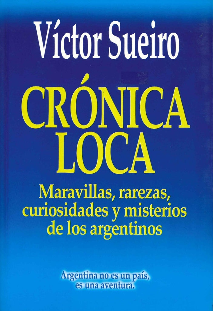 Crónica loca | Sueiro, Sueiro, Sueiro