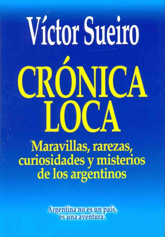 Crónica loca | Sueiro, Sueiro, Sueiro