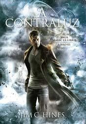 A CONTRALUZ. SAGA MAGIC EX LIBRIS. LIBRO III  | JIM  HINES