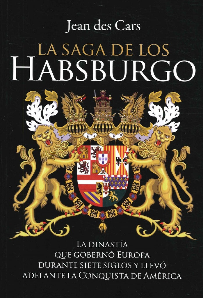 LA SAGA DE LOS HABSBURGO.. | JEAN DES CARS