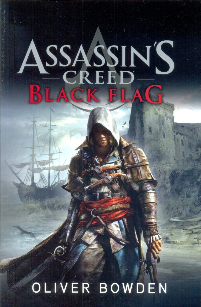 Black Flag. Assassis Creed 6 | Oliver bowden