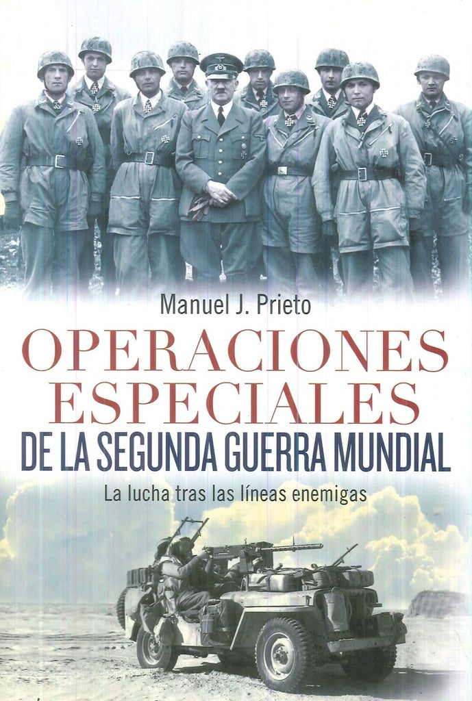 Operaciones especiales de la segunda guerra mundial | Manuel J. Prieto