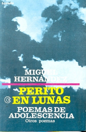 PERITO EN LUNAS. POEMAS DE ADOLESCENCIA | MIGUEL HERNANDEZ