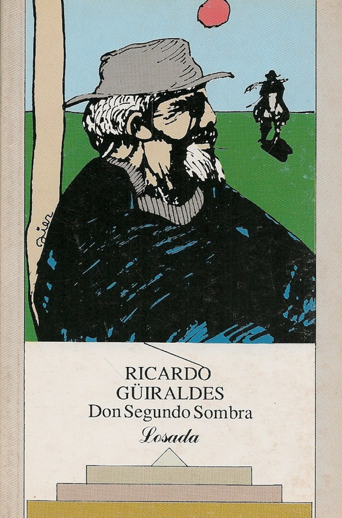 DON SEGUNDO SOMBRA.. | RICARDO GUIRALDES