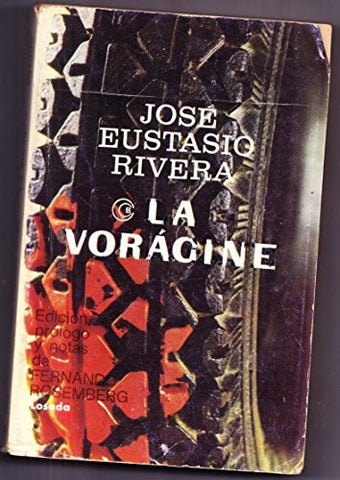 LA VORAGINE.. | José Eustasio Rivera