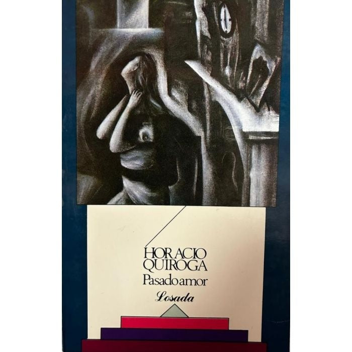 PASADO AMOR | Horacio Quiroga