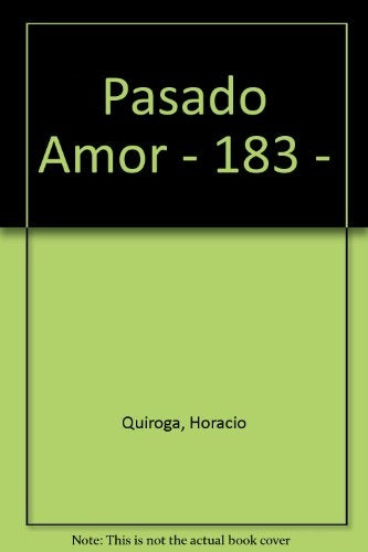 PASADO AMOR | Horacio Quiroga