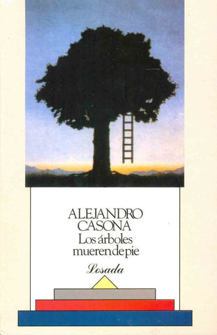 LOS ARBOLES MUEREN DE PIE. | Alejandro Casona