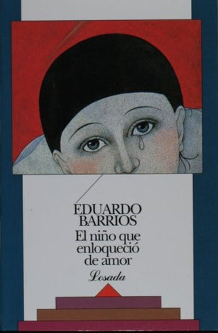 EL NIÑO QUE ENLOQUECIÓ DE AMOR | EDUARDO BARRIOS