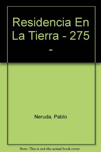 RESIDENCIA EN LA TIERRA * | PABLO NERUDA