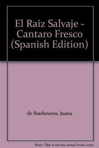 RAIZ SALVAJE / CÁNTARO FRESCO, EL | JUANA DE IBARBOUROU