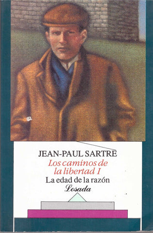 EDAD DE LA RAZÓN, LA. (LOS CAMINOS DE LA LIBERTAD I) | JEAN-PAUL SARTRE