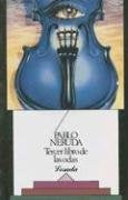TERCER LIBRO DE LAS ODAS | PABLO NERUDA