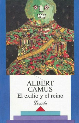 EL EXILIO Y EL REINO.. | ALBERT CAMUS