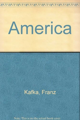 AMERICA | Franz Kafka