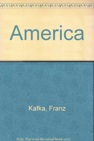 AMERICA | Franz Kafka