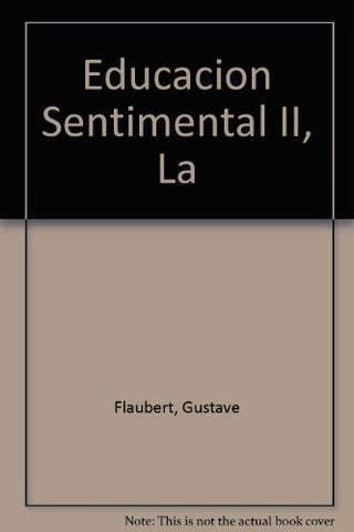 EDUCACION SENTIMENTAL, LA -T2 | GUSTAVE FLAUBERT