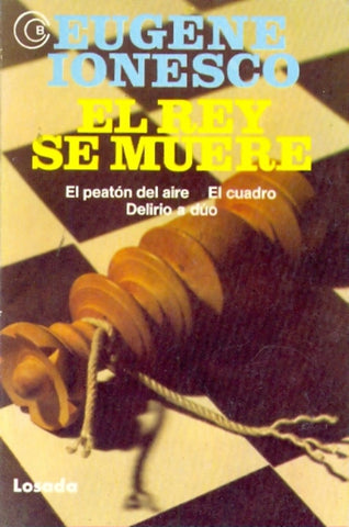 REY SE MUERE, EL / OTRAS | EUGÈNE IONESCO